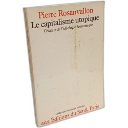 Le capitalisme utopique , critique de l'idéologie économique