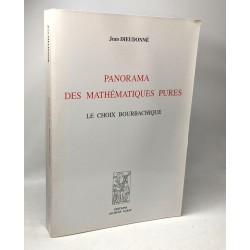 Panorama des mathématiques pures. le choix bourbachique